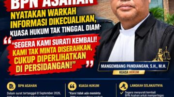 Sengketa Waris Tanah Asahan, Kuasa Hukum Minta Warkah SHM Nomor 24/Aek Loba Dibuka di PN Kisaran 